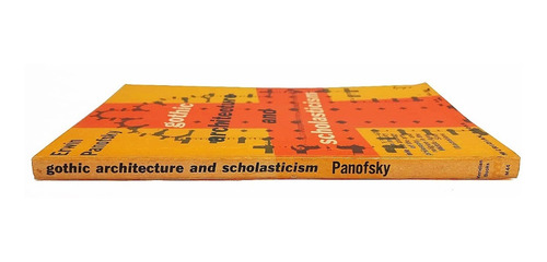 erwin panofsky gothic architecture and scholasticism erwin panofsky gothic architecture and scholasticism