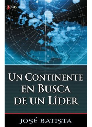 Un Continente En Busca De Un Lider - Jose Batista