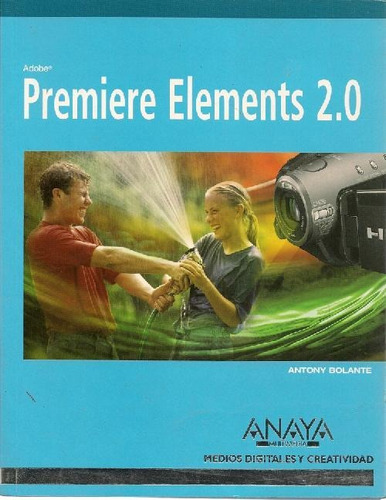 Libro Premiere Elements 2.0 De Antony Bolante