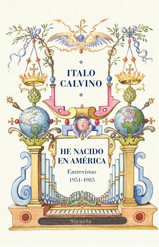 He Nacido En America, De Calvino, Italo. Editorial Siruela, Tapa Dura En Español