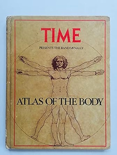Time : Presents The Rand Mcnally : Atlas Of The Body De R... (Usado)