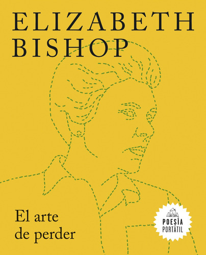 Poesía Portatil. El Arte De Perder / Elizabeth Bishop