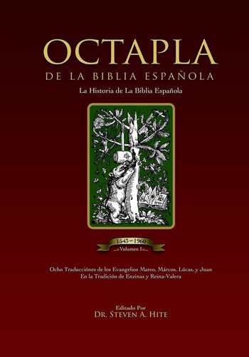 Libro: Óctapla De La Biblia Española Volumen I: The Gospels 