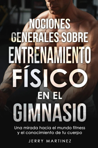 Libro: Nociones Generales Sobre Entrenamiento Físico En El G