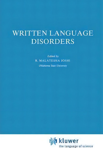 Written Language Disorders, De R. Malatesha Joshi. Editorial Springer, Tapa Dura En Inglés
