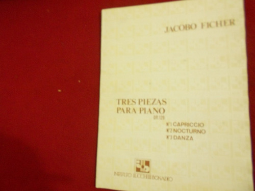 Jacobo Ficher / Tres Piezas Para Piano Opus 129