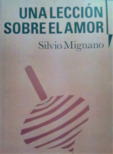Una Lección Sobre El Amor (nuevo) / Silvio Mignano