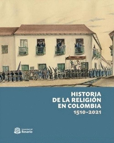 Libro Historia De La Religión En Colombia, 1510-2021