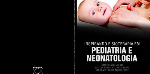 Livro - Inspirando Fisioterapia Em Pediatria E Neonatologia
