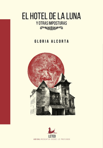 Hotel De La Luna Y Otras Imposturas, El  - Gloria Alcorta