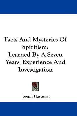 Libro Facts And Mysteries Of Spiritism - Joseph Hartman