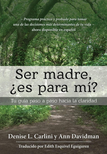 Libro: Ser Madre, ¿es Para Mí?: Tu Guía Paso A Paso Hacia La