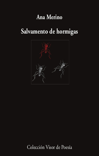 Salvamento De Hormigas, De Merino, Ana. Editorial Visor Libros, S.l., Tapa Blanda En Español