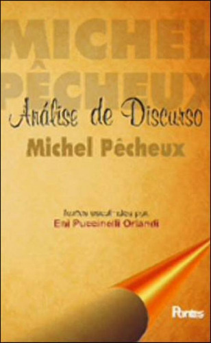 Analise De Discurso, De Pecheux, Michel. Editorial Pontes Editores, Tapa Mole, Edición 2011-05-09 00:00:00 En Português