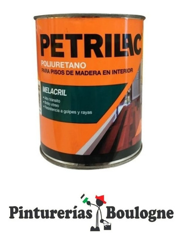 Plastificante Poliuretano Melacril Para Pisos Petrilac 1 Lt