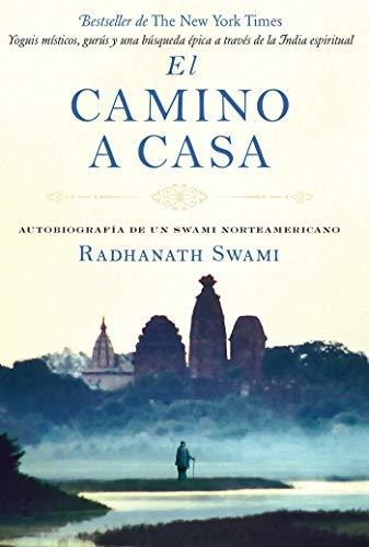 Libro : El Camino A Casa Autobiografia De Un Swami...