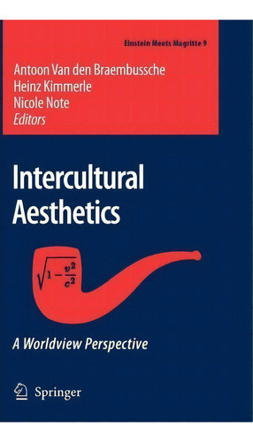 Intercultural Aesthetics, De Antoon Van Den Braembussche. Editorial Springer Verlag New York Inc, Tapa Dura En Inglés