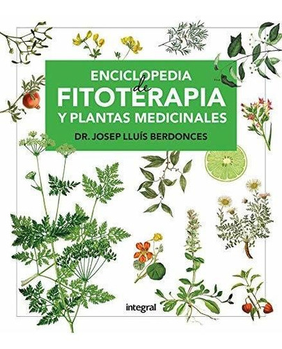 Enciclopedia De Fitoterapia Y Plantas Medicinales (salud)