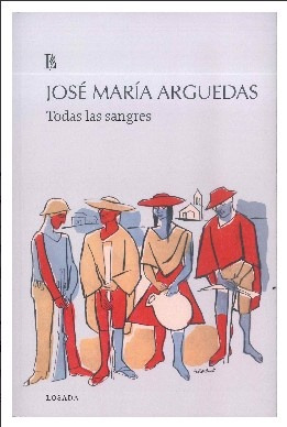 Todas Las Sangres - Jose Maria Arguedas