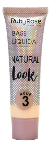 Base Líquida Natural Look Nude 3 Ruby Rose