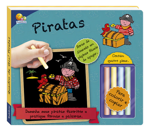 Quadro de Giz! Piratas, de Small World Creations. Editorial Todolivro Distribuidora Ltda., capa dura em português, 2018