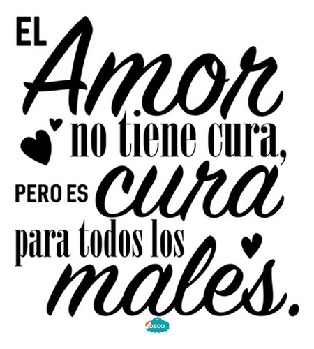 Vinil Frase El Amor No Tiene Cura Deco®