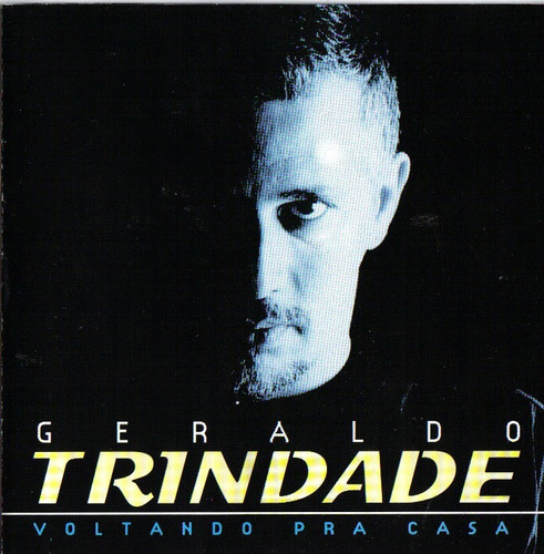 Cd - Geraldo Trindade - Voltando Pra Casa