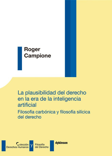 Plausibilidad Del Derecho En La Era De,la - Campione, Roger