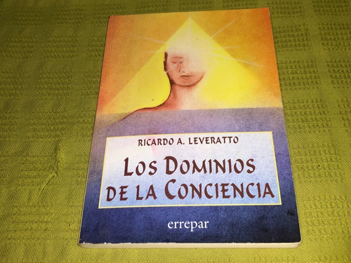 Los Dominios De La Conciencia- Ricardo A. Leveratto- Errepar