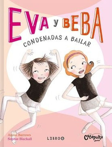 Eva Y Beba 6 - Condenadas A Bailar - Barrows / Blackall
