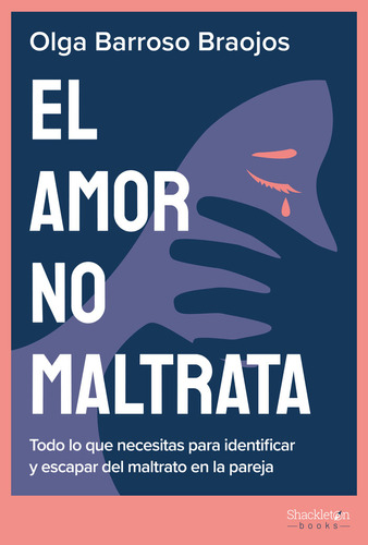 Libro El Amor No Maltrata - Barroso Braojos, Olga