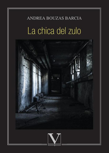 La Chica Del Zulo - Andrea Bouzas Barcia