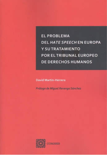 Problema Del Hate Speech En Europa Y Su Tratamiento Por El -