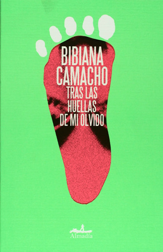 Tras Las Huellas De Mi Olvido, Bibiana Camacho, Almadia 