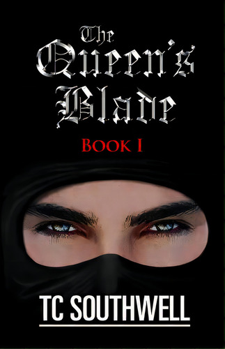 The Queen's Blade: Book One Of The Queen's Blade Series, De Southwell, T. C.. Editorial Createspace, Tapa Blanda En Inglés