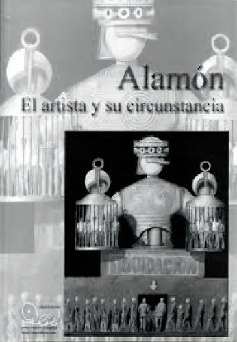 Alamón El Artista Y Su Circunstancia, De Cardozo Alamón. Editorial Ediciones Abrelabios, Tapa Blanda, Edición 1 En Español