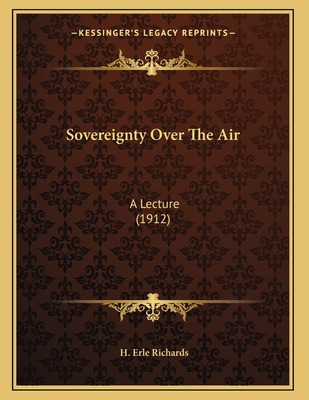 Libro Sovereignty Over The Air: A Lecture (1912) - Richar...