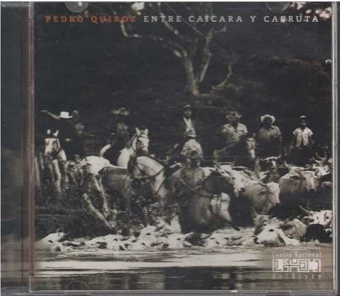 Cd - Pedro Quiroz / Entre Caicara Y Cabruta