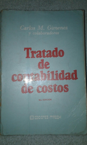 Tratado De Contabilidad De Costos De Carlos Gimenez Ed Macci