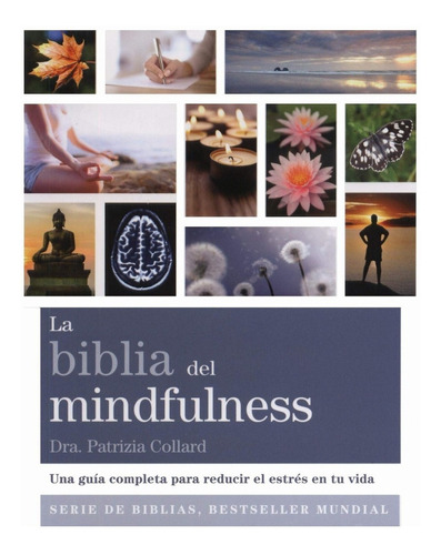 La Biblia Del Mindfulness - Collard Patrizia - Libro 