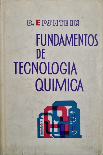 Fundamentos De Tecnología Química. D. Epshtein 