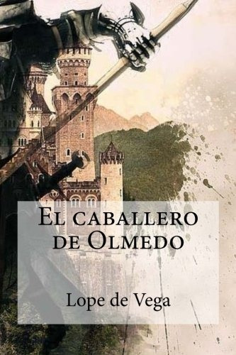 Libro : El Caballero De Olmedo - Lope De Vega