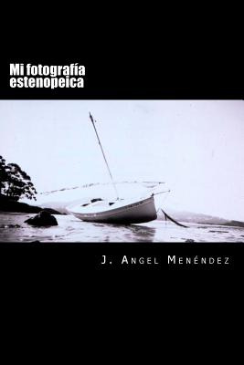 Libro Mi Fotografã­a Estenopeica - Menendez Diaz, J. Angel