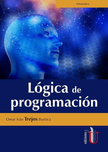 Lógica De Programación, De Omar Iván Trejos Buritica