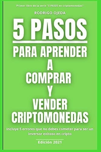 5 Pasos Para Aprender Aprar Y Vender..., de Ojeda, Rodr. Editorial Independently Published en español