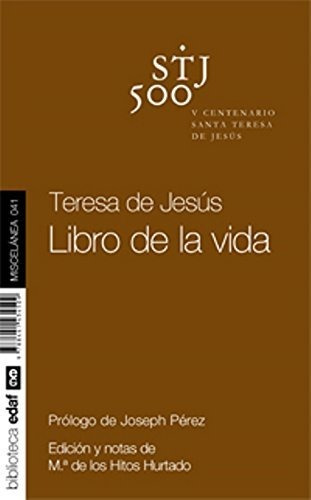 Teresa De Jesús. El Libro De La Vida (nueva Biblioteca Edaf)