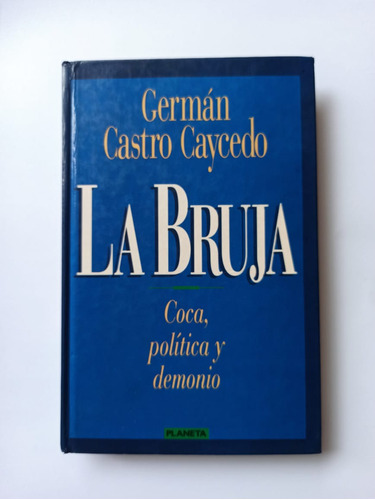 La Bruja De Germán Castro Caicedo / Tapa Dura (original )