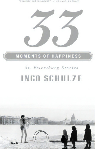 33 Moments Of Happiness, De Ingo Schulze. Editorial Vintage, Tapa Blanda En Inglés