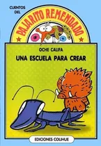 Comprar Una Escuela Para Crear - Oche Califa, De Oche Califa. Edito
