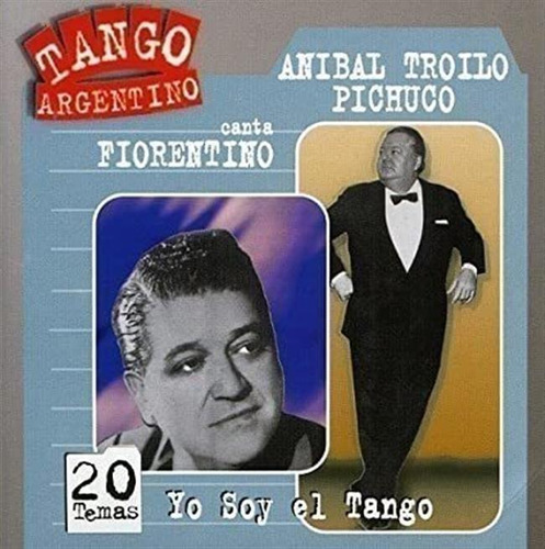 Troilo Anibal / Fiorentino - Yo Soy El Tango Cd